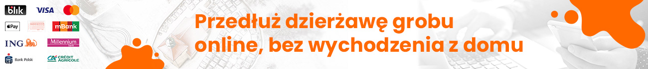Przedłuż dzierżawę grobu online, bez wychodzenia z domu